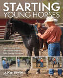 Starting Young Horses: Commonsense Skills and Sensible Steps to a Solid Training Foundation Book
